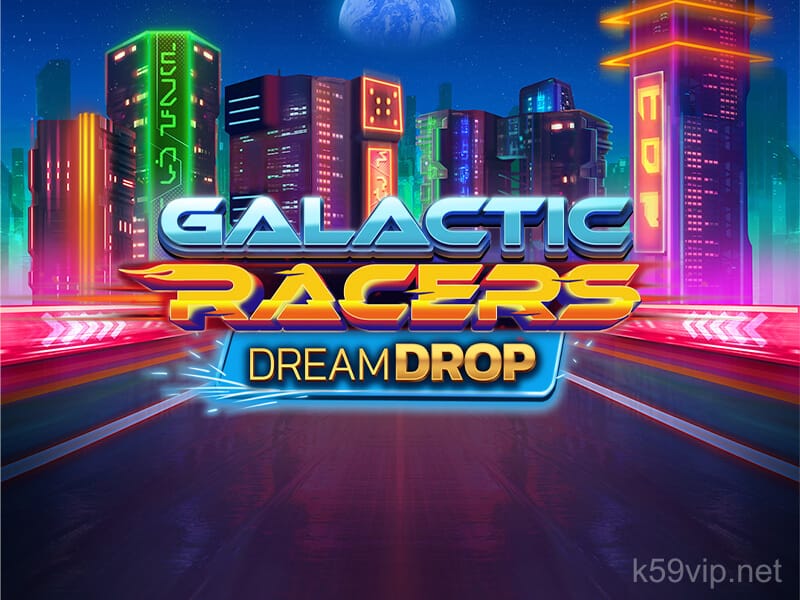 Galactic Racers Dream Drop
